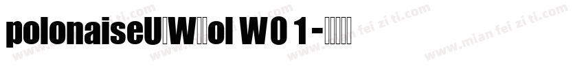 polonaiseURWDBol W01字体转换